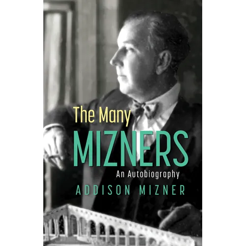 The Many Mizners: An Autobiography - Paperback