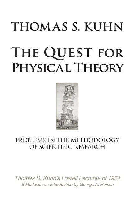 The Quest for Physical Theory: Problems in the Methodology of Scientific Research - Paperback