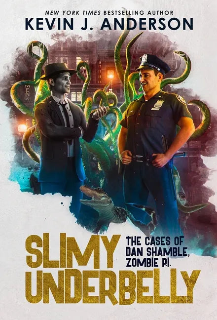 Slimy Underbelly: Dan Shamble, Zombie P.I. - Hardcover