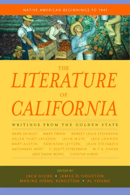 The Literature of California, Volume 1: Native American Beginnings to 1945 - Paperback