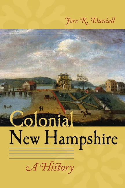 Colonial New Hampshire: A History - Paperback