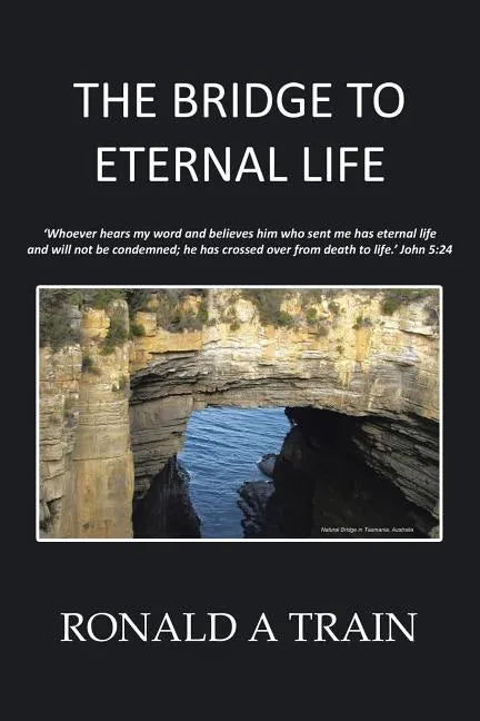 The Bridge to Eternal Life - Paperback