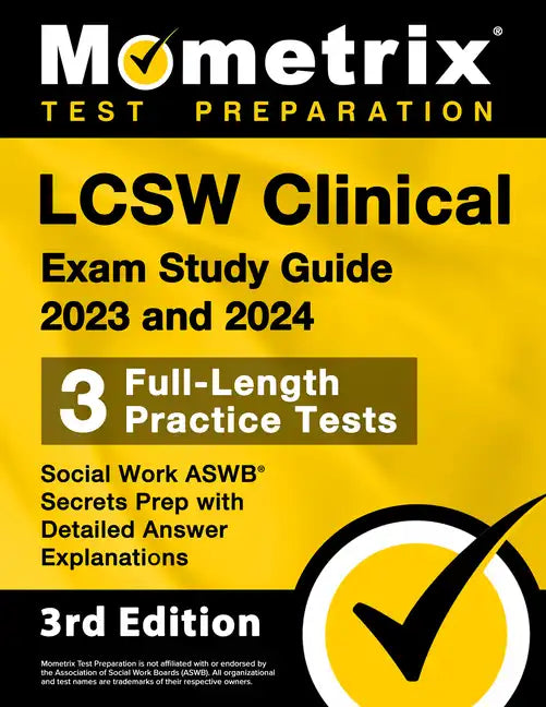 Lcsw Clinical Exam Study Guide 2023 and 2024 - 3 Full-Length Practice Tests, Social Work Aswb Secrets Prep with Detailed Answer Explanations: [3rd Edi - Paperback