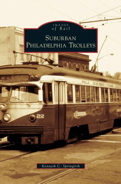 Suburban Philadelphia Trolleys - Hardcover