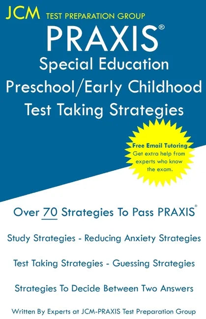 PRAXIS Special Education Preschool/Early Childhood - Test Taking Strategies: PRAXIS 5691 - Free Online Tutoring - New 2020 Edition - The latest strate - Paperback