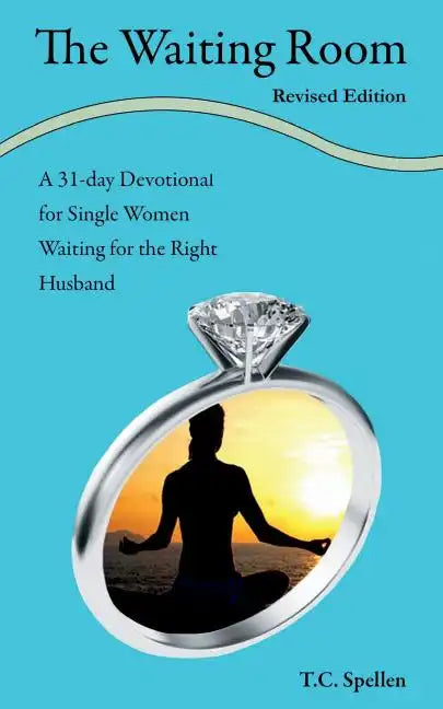 The Waiting Room: a 31-day Devotional for Single Women Waiting for the Right Husband - Paperback