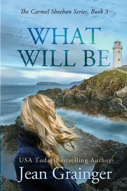 What Will Be: The Carmel Sheehan Series - Paperback