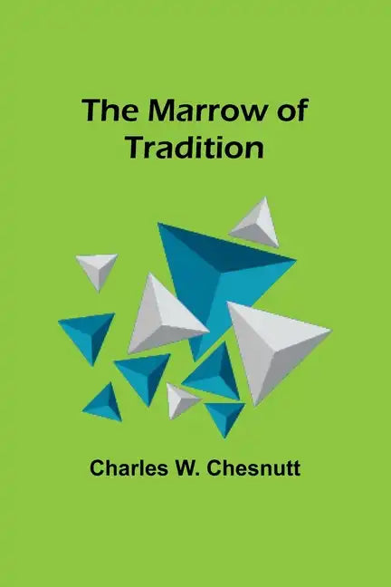 The Marrow of Tradition - Paperback