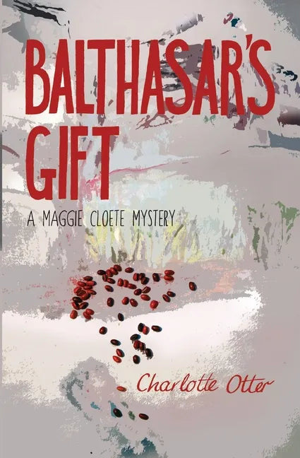 Balthasar's Gift. a Maggie Cloete Mystery - Paperback