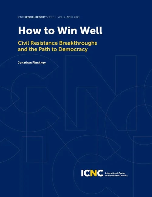 How to Win Well: Civil Resistance Breakthroughs and the Path to Democracy - Paperback
