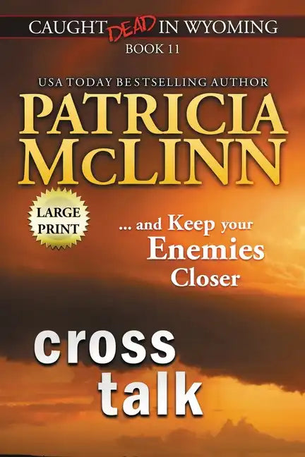 Cross Talk: Large Print (Caught Dead in Wyoming, Book 11) - Paperback
