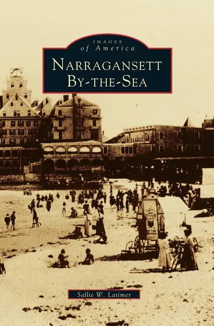 Narragansett By-The-Sea - Hardcover