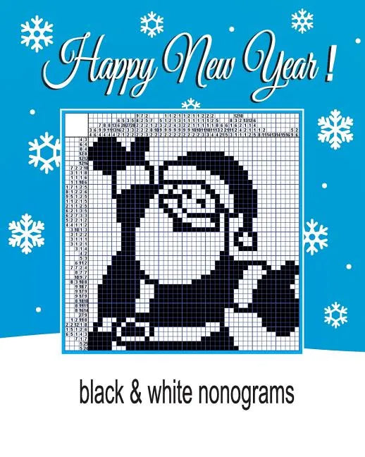 Happy New Year ! Black & white nonograms. - Paperback
