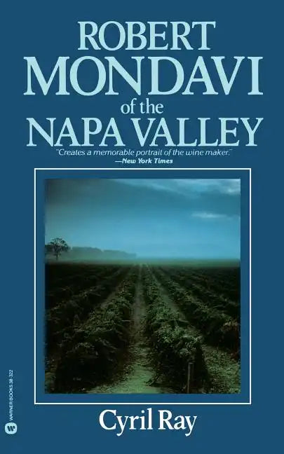 Robert Mondavi of the Napa Valley - Paperback