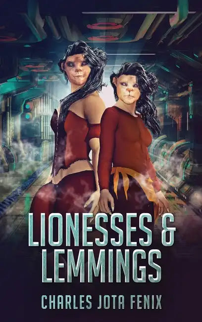 Lionesses & Lemmings - Hardcover