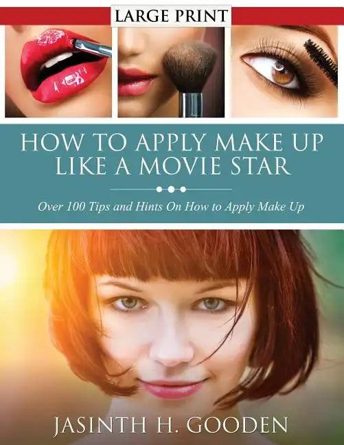 How to Apply Make Up Like in the Movies - Paperback