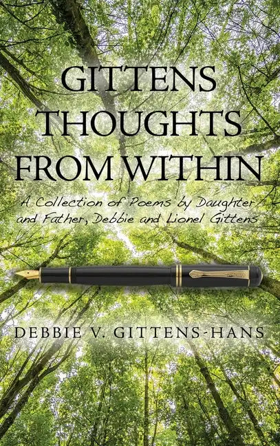 Gittens Thoughts from Within: A Collection of Poems by Daughter and Father, Debbie and Lionel Gittens - Hardcover
