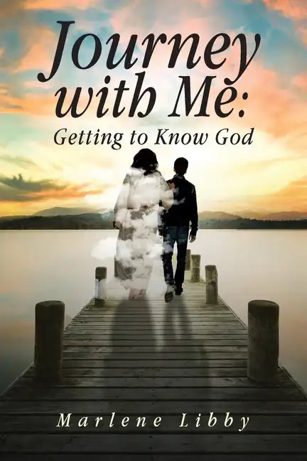 Journey with Me: Getting to Know God - Paperback