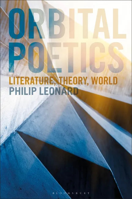 Orbital Poetics: Literature, Theory, World - Paperback
