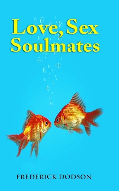 Love, Sex and Soulmates - Hardcover