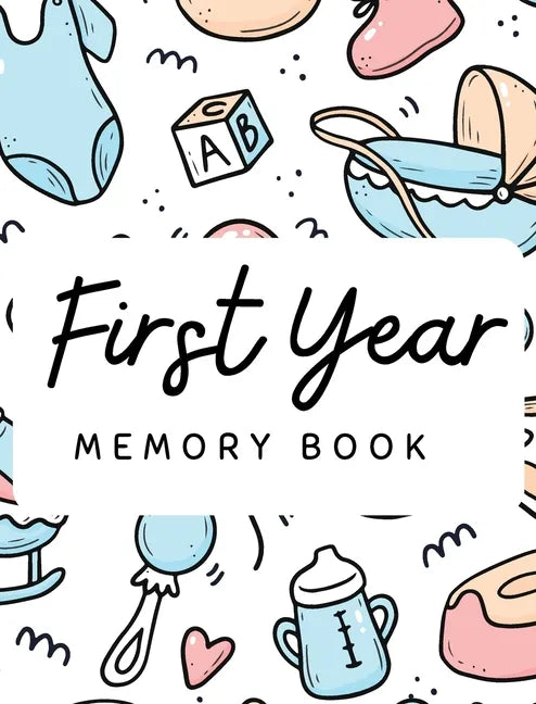 Baby's 1st Year Memory Book - Hardcover