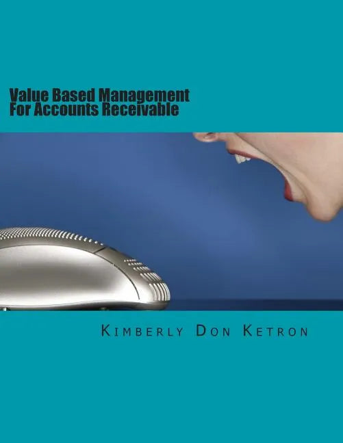Value Based Management For Accounts Receivable - Paperback