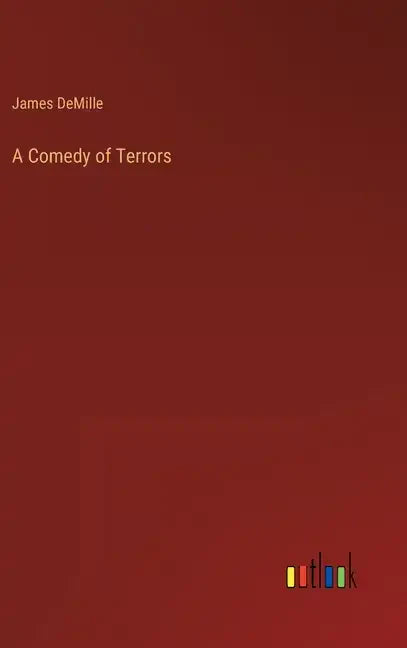 A Comedy of Terrors - Hardcover
