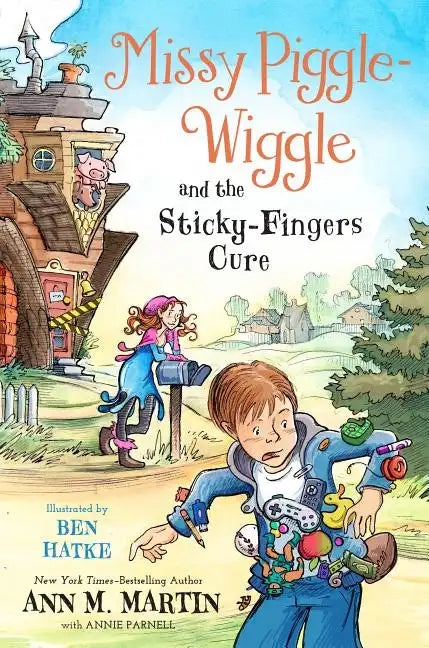 Missy Piggle-Wiggle and the Sticky-Fingers Cure - Paperback