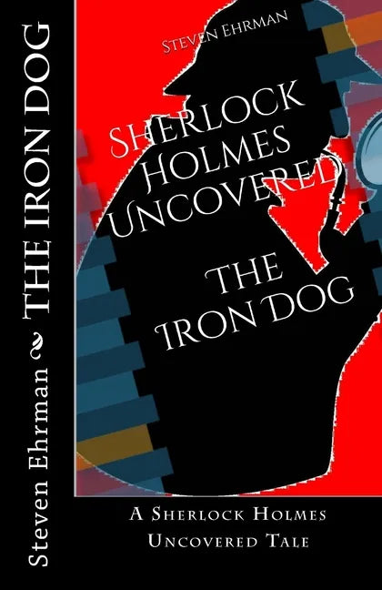 The Iron Dog: A Sherlock Holmes Uncovered Tale - Paperback