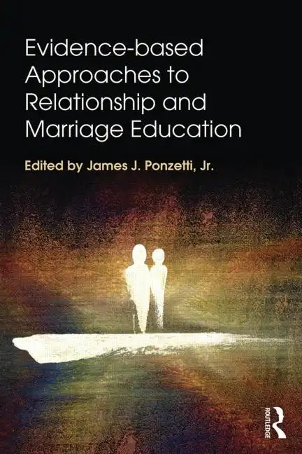 Evidence-based Approaches to Relationship and Marriage Education - Paperback