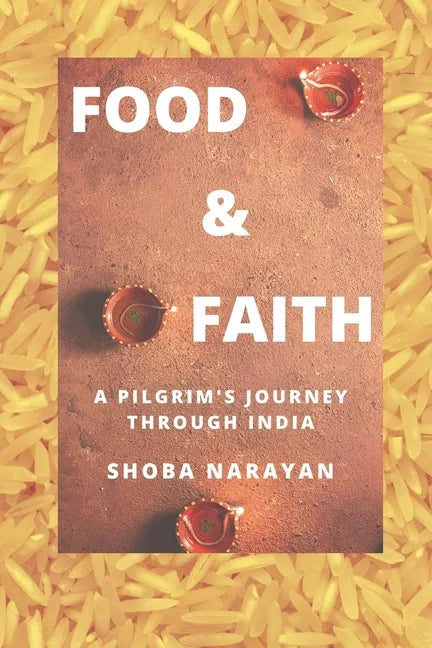 Food & Faith: a pilgrim's journey through India - Paperback