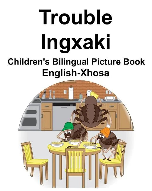 English-Xhosa Trouble/Ingxaki Children's Bilingual Picture Book - Paperback
