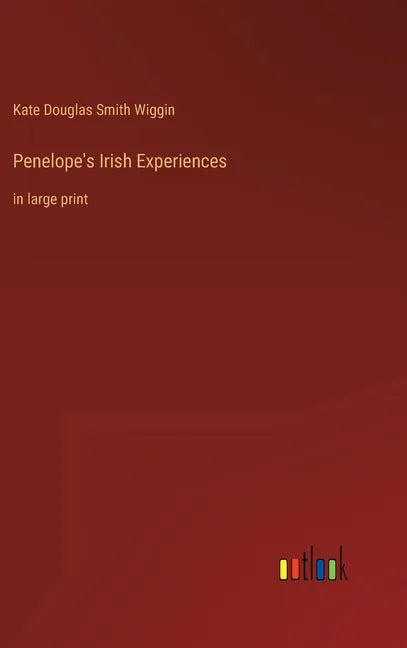 Penelope's Irish Experiences: in large print - Hardcover