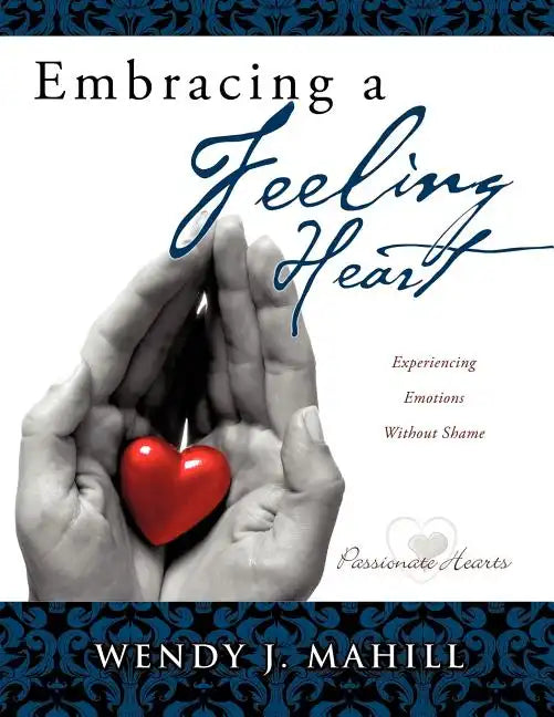 Embracing a Feeling Heart - Paperback