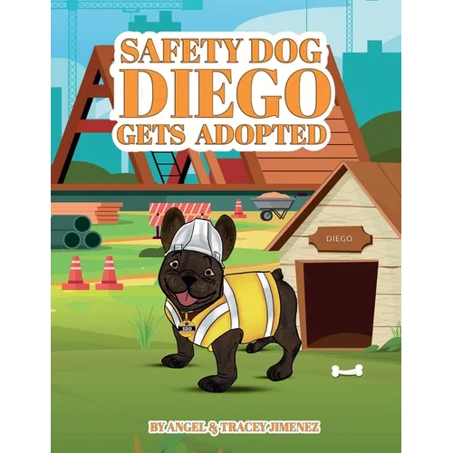 Safety Dog Diego Gets Adopted - Paperback