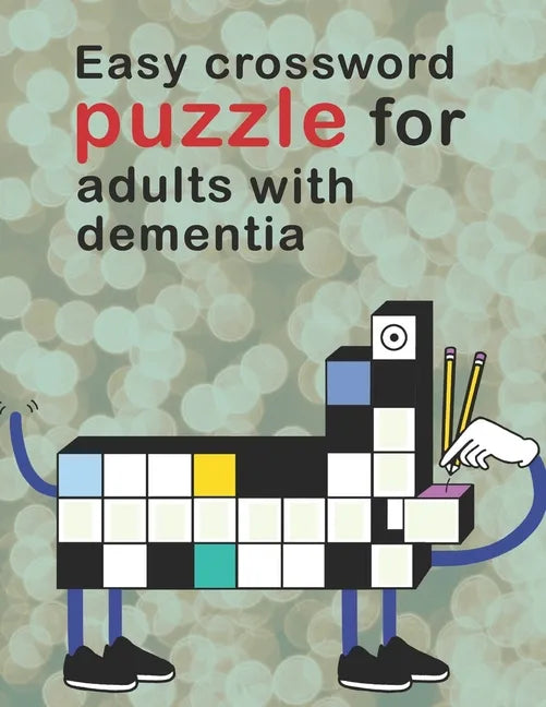 Easy Crossword Puzzles For Adults With dementia: Crossword Puzzle Books For Adults Easy Crosswords Puzzle Book Puzzles & Trivia Challenges Specially D - Paperback