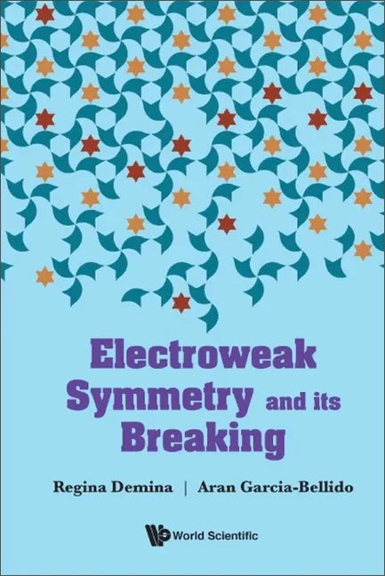 Electroweak Symmetry and Its Breaking - Hardcover