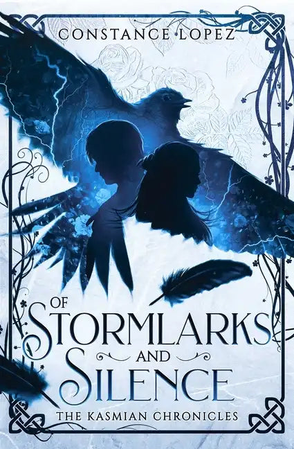 Of Stormlarks and Silence: A Kasmian Chronicles Standalone - Paperback