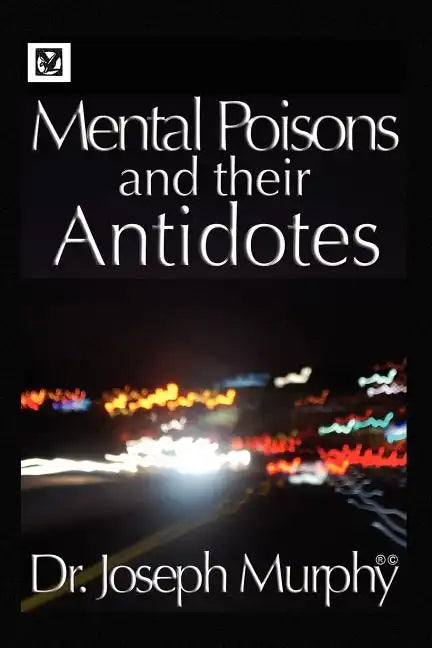 Mental Poisons and Their Antidotes - Paperback