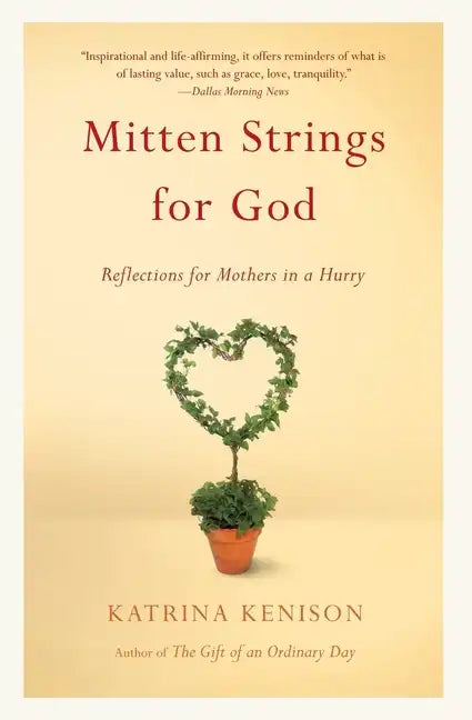 Mitten Strings for God: Reflections for Mothers in a Hurry - Paperback
