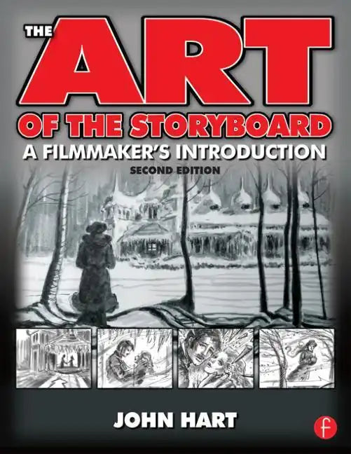 The Art of the Storyboard, 2nd Edition: A Filmmaker's Introduction - Paperback