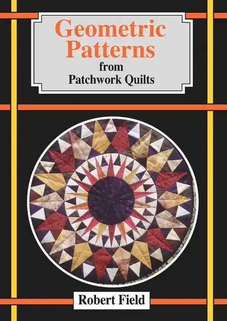 Geometric Patterns for Patchwork Quilts - Paperback
