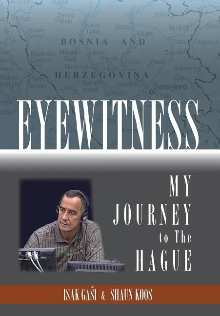 Eyewitness: My Journey to the Hague - Hardcover