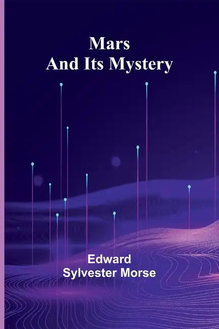 Mars and Its Mystery - Paperback