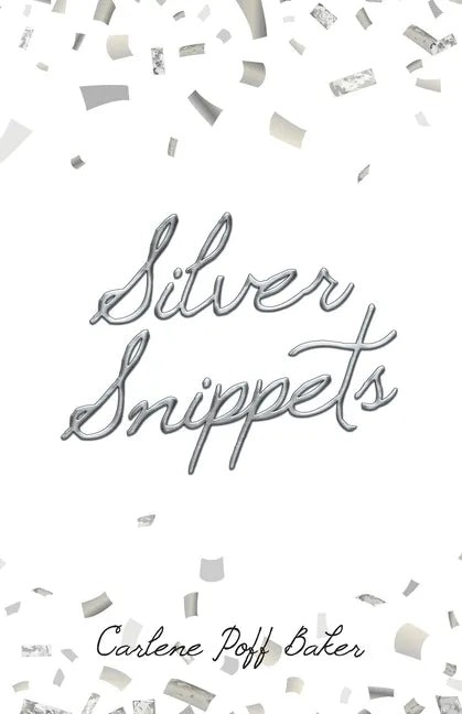 Silver Snippets - Paperback