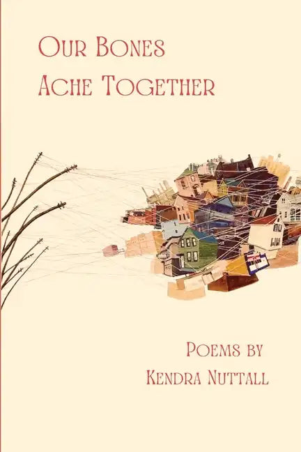 Our Bones Ache Together - Paperback