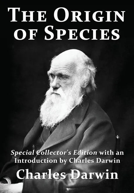 The Origin of Species: Special Collector's Edition with an Introduction by Charles Darwin - Paperback