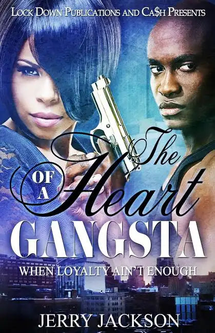 The Heart of a Gangsta: When Loyalty Ain't Enough - Paperback