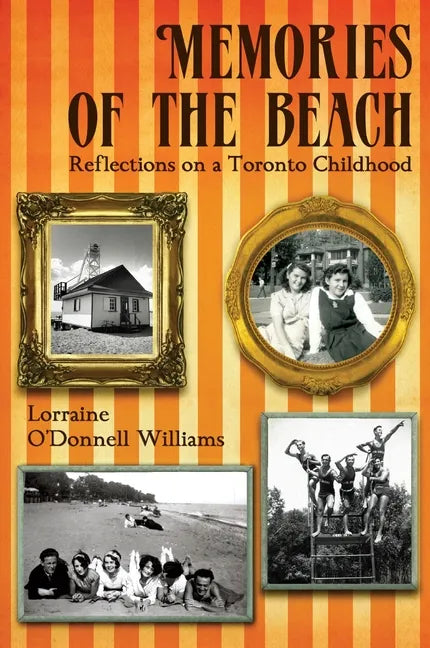Memories of the Beach: Reflections on a Toronto Childhood - Paperback