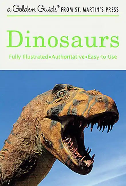 Dinosaurs: A Fully Illustrated, Authoritative and Easy-To-Use Guide - Paperback